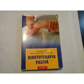 KINETOTERAPIA PASIVA - CONSTANTIN ALBU, TIBERIU-LEONARD VLAD, ADRIANA ALBU